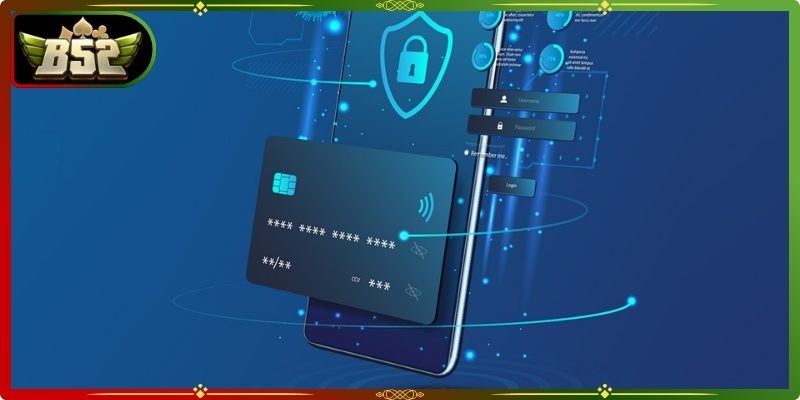 Chính Sách Bảo Mật B52 – Cam Kết An Toàn Thông Tin 100% 2 An toàn giao dịch